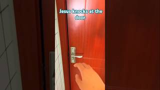 Jesus knocks at the door shorts youtubeshorts [upl. by Vinay]