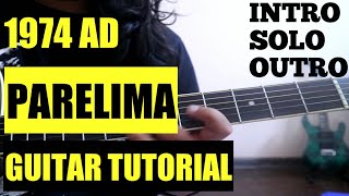 PARELIMA  GUITAR TUTORIAL  1974 AD  INTRO SOLO amp OUTRO [upl. by Aihsat485]