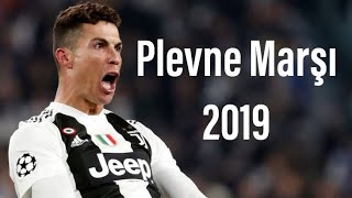 Cristiano Ronaldo  Plevne Marşı  Skills amp Goals  2019 2 [upl. by Aytida]