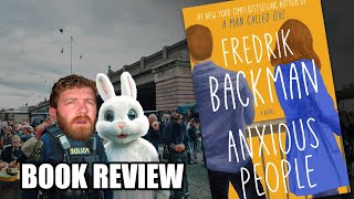 Anxious People  Fredrik Backman  Book Review SPOILERS [upl. by Ramedlaw487]