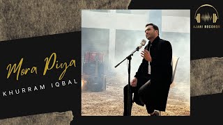 Mora Piya  Official Video  Khurram Iqbal  Ajani Records [upl. by Harragan486]