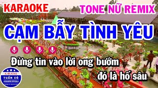 Karaoke Cạm Bẫy Tình Yêu Tone Nữ Remix Nhạc Sống [upl. by Odnala]