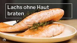 Lachs ohne Haut braten  GEWUSST WIE  eatde [upl. by Baxy]