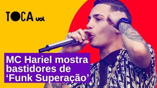 MC Hariel mostra a intimidade dos bastidores de Funk Superação para o TOCA no Como Fiz [upl. by Zurek]