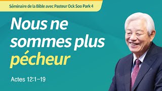 Fre Nous ne sommes plus pécheur  Séminaire Biblique 2024 avec le Pasteur Ock Soo Park [upl. by Adnirim310]