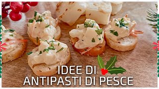 🎄 3 ANTIPASTI DI PESCE facili e veloci  Idee in cucina [upl. by Rowley]