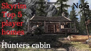 Skyrim player homes Top 5 Hunters cabin Subscriber shoutouts Number 5 [upl. by Etra]