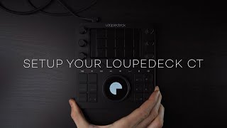 Loupedeck CT Unboxing and Initial Setup [upl. by Mile863]