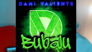 DANI VALIENTE  BUBALU VERSIÓN BACHATA [upl. by Puto957]