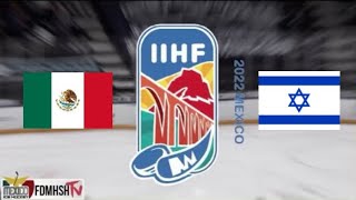 MEXICO vs ISRAEL  2022 IIHF U20 World Championship Mexico  Division III  Highlights [upl. by Aschim]