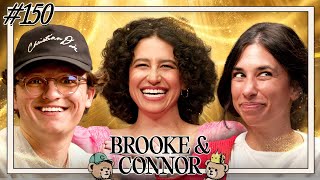 A Fabulous Experience w Ilana Glazer  Brooke and Connor Make A Podcast  Episode 150 [upl. by Nojid]