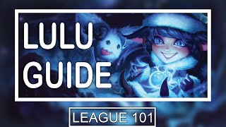 SEASON 11 InDepth Lulu Guide  How to Play Lulu in Season 2021 [upl. by Aneehsar]