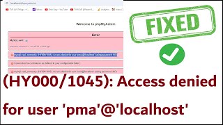 Fixed HY0001045 Access denied for user pmalocalhost  phpmyadmin Xampp 2024 [upl. by Aurilia]