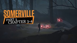 Somerville Chapter 3 amp 4  Walkthrough  Gameplay [upl. by Hum]