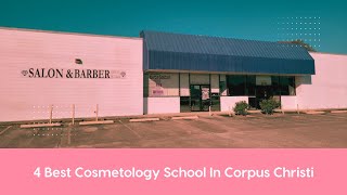 4 Best Cosmetology School In Corpus Christi [upl. by Llemar]