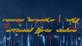 Reece Brunke Sky Official Lyric Video [upl. by Akeme]