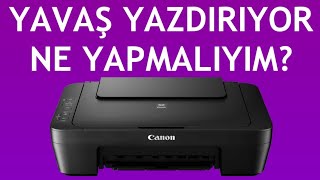 Canon Yazıcı Yavaş Yazdırıyor Ne Yapmalıyım [upl. by Trauts]