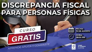 CURSO GRATIS DISCREPANCIA FISCAL PARA PERSONAS FISICAS [upl. by Thynne974]