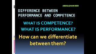 Difference between performance and competence [upl. by Ennyleuqcaj]