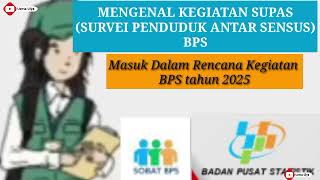 KEGIATAN BPS SUPAS  MENGENAL SUPAS BPS • KAPAN   LIBATKAN MITRA   UPDATE KEGIATAN BPS [upl. by Anigar]