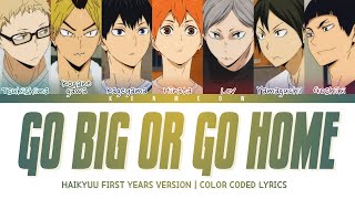 ENHYPEN GO BIG OR GO HOME  HAIKYUU 1ST YEARS VERSION LYRICS [upl. by Jenks774]