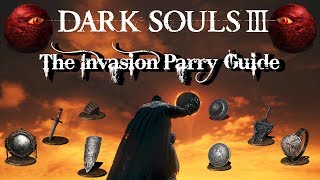 The Invasion Parry Guide  Dark Souls 3 [upl. by Joaquin359]