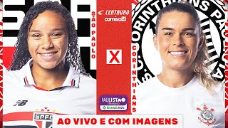 🔴SÃO PAULO X CORINTHIANS  AO VIVO E COM IMAGENS PAULISTÃO FEMININO SICREDI 2024 [upl. by Orion]