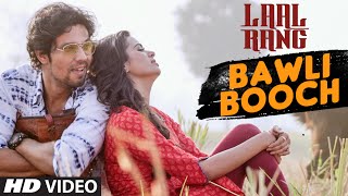 BAWLI BOOCH Video Song  LAAL RANG  Randeep Hooda Meenakshi Dixit  TSeries [upl. by Tnomel]