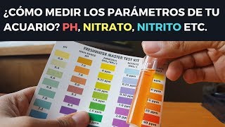 ¿CÓMO MEDIR PH NITRITO NITRATO Y AMONIACO EN TU ACUARIO API MASTER KIT [upl. by Abner]