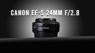 Canon EFS 24mm f28 Review  Sample Photos [upl. by Materi]