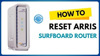 How To Reset Arris SURFboard Router [upl. by Norword611]