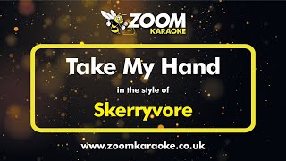 Skerryvore  Take My Hand  Karaoke Version from Zoom Karaoke [upl. by Nahamas]