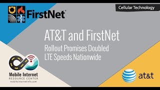 How ATampTs FirstNet Will Help Double LTE Network Speeds Nationwide [upl. by Mayce]