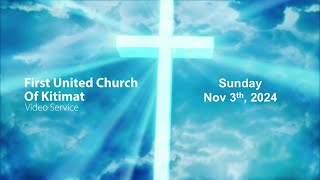 November 3rd 2024 Kitimat First United Church [upl. by Aronos72]