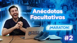 ANÉCDOTAS FACULTATIVAS 2  ¡MARATÓN  TESIS y MÁSTERS [upl. by Ahsieym]