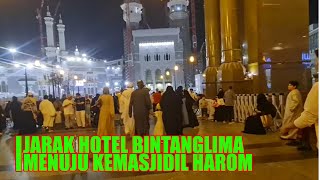 JARAK HOTEL BINTANG LIMA MOVENPICK MENUJU KEMASJIDIL HARAM MAKKAH [upl. by Mcnamara]