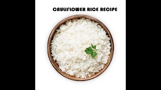 Cauliflower Rice Recipe [upl. by Kuhlman682]