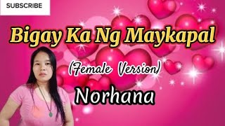 Bigay ka ng maykapal female version by Norhana  cover by Chin aze with lyrics [upl. by Saidee]