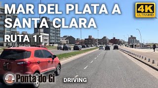 RUTA 11 driving 2023 a SANTA CLARA desde MAR DEL PLATA en 4K TOUR virtual Costa ATLÁNTICA ARGENTINA [upl. by Ilan599]