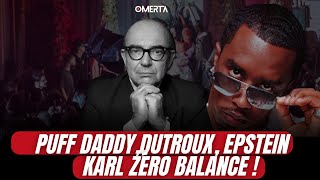 DUTROUX EPSTEIN PUFF DADDY  KARL ZÉRO BALANCE [upl. by Vareck]