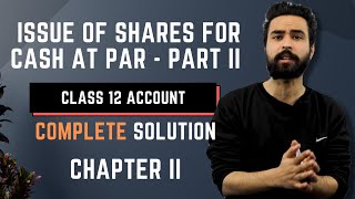 Issue of Shares for Cash at Par  Chapter 2  Class 12 Account New Course  Part 2  Gurubaa [upl. by Amolap]