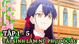 Xuyên Không Vào Game Làm Nữ Phụ Độc Ác Với Kỹ Năng Thượng Thừa  Tập 1  5  Tóm Tắt Anime [upl. by Currier]