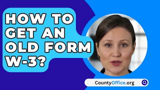 How To Get An Old Form W3  CountyOfficeorg [upl. by Anavlys]