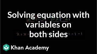 Introduction to solving an equation with variables on both sides  Algebra I  Khan Academy [upl. by Survance]