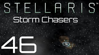 Stellaris  Storm Chasers  Episode 46 [upl. by Naman]