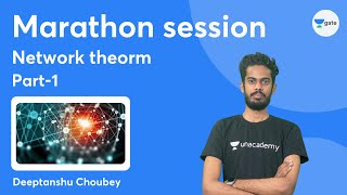 Network Theorem Part1  Marathon Session  GATE 2022  Deeptanshu choubey [upl. by Eldwun]