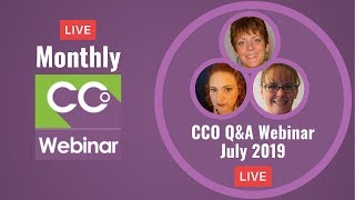 LIVE CCO QampA Webinar July 2019 [upl. by Nagem95]