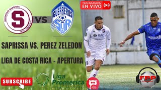 SAPRISSA vs PEREZ ZELEDON EN VIVO ⚽ LIGA COSTA RICA  APERTURA  FECHA 9 [upl. by Basham]