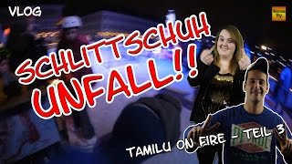 Schlittschuh Unfall Tamilu ist on Fire  Feuer amp Eis Vlog Teil 3 [upl. by Anayeek]