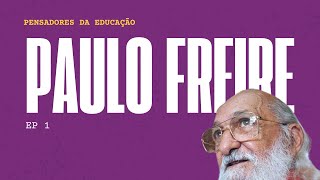 Pensadores da educação Paulo Freire [upl. by Annayak]